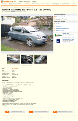 & Renault AVANTIME 2003 Diesel 2.2 (110 000 km) Voitures Ariège - leboncoin.fr 2012-12-09 19-28-30.png (1.02 Mio) Consulté 5606 fois & Renault AVANTIME 2003 Diesel 2.2 (110 000 km) Voitures Ariège